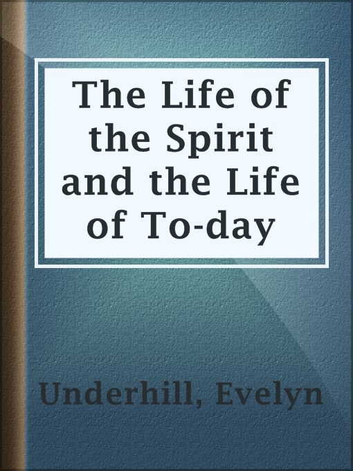Upplýsingar um The Life of the Spirit and the Life of To-day eftir Evelyn Underhill - Til útláns